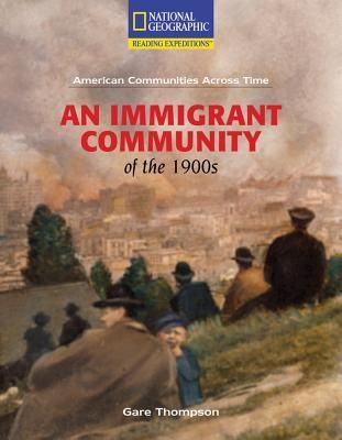 Produktbild: Reading Expeditions (Social Studies: American Communities Across Time): An Immigrant Community of the 1900s