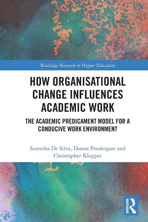 Produktbild: How Organisational Change Influences Academic Work