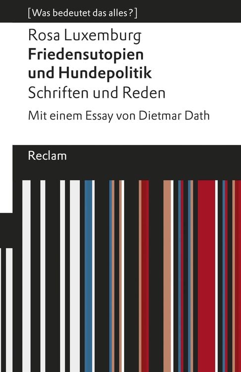 Bild vom Artikel Friedensutopien und Hundepolitik. Schriften und Reden vom Autor Rosa Luxemburg