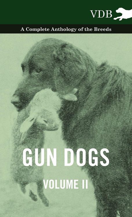 Produktbild: Gun Dogs Vol. II. - A Complete Anthology of the Breeds