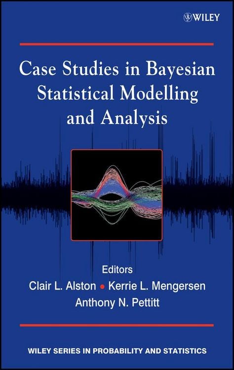 Produktbild: Case Studies in Bayesian Statistical Modelling and Analysis