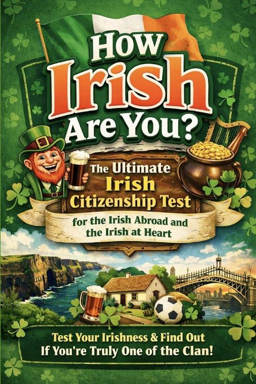 Produktbild: How Irish Are You? - The Ultimate Irish Citizenship Test