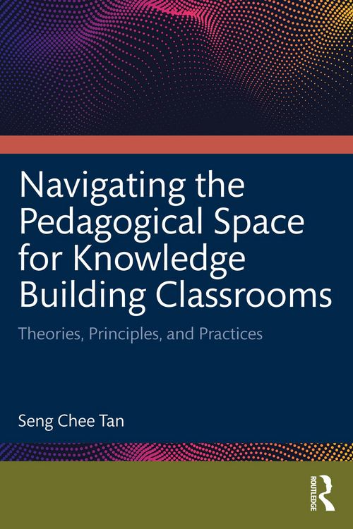 Produktbild: Navigating the Pedagogical Space for Knowledge Building Classrooms
