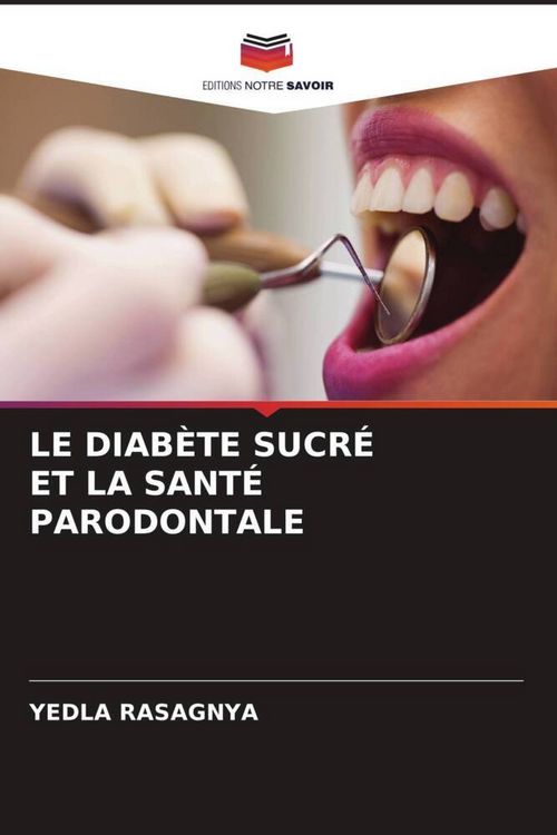 Produktbild: Le Diab&egrave;te Sucr&eacute; Et La Sant&eacute; Parodontale