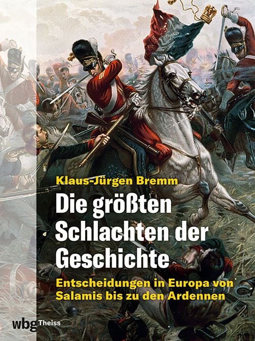 Produktbild: Die gr&ouml;&szlig;ten Schlachten der Geschichte