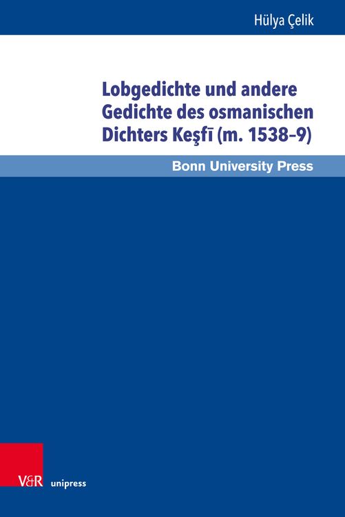 Produktbild: Lobgedichte und andere Gedichte des osmanischen Dichters Keşfī (m. 1538–9)