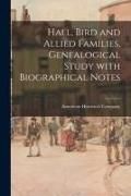 Produktbild: Hall, Bird and Allied Families, Genealogical Study With Biographical Notes