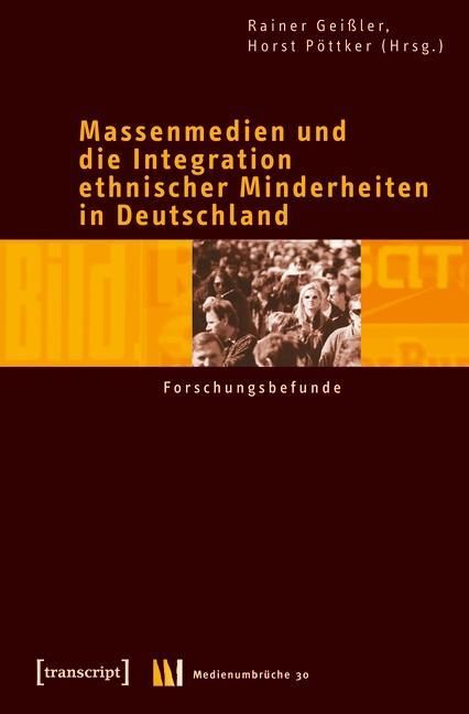 Produktbild: Massenmedien und die Integration ethnischer Minderheiten in Deutschland