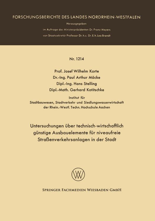 Produktbild: Untersuchungen &uuml;ber technisch-wirtschaftlich g&uuml;nstige Ausbauelemente f&uuml;r niveaufreie Stra&szlig;enverkehrsanlagen in der Stadt