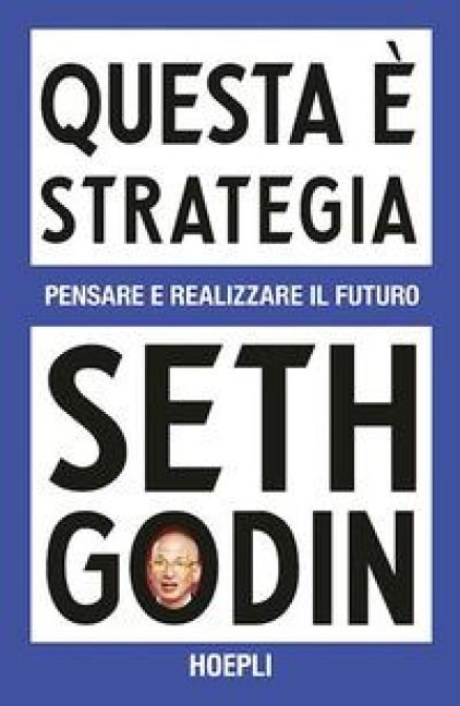 Produktbild: Questa &egrave; strategia. Pensare e realizzare il futuro