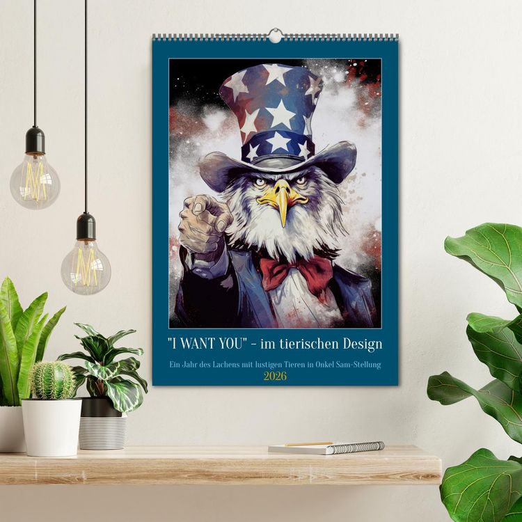 Produktbild: I want you im tierischen Design (Wandkalender 2026 DIN A2 hoch), CALVENDO Monatskalender