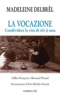 Produktbild: La vocazione. Condividere la vita di chi si ama