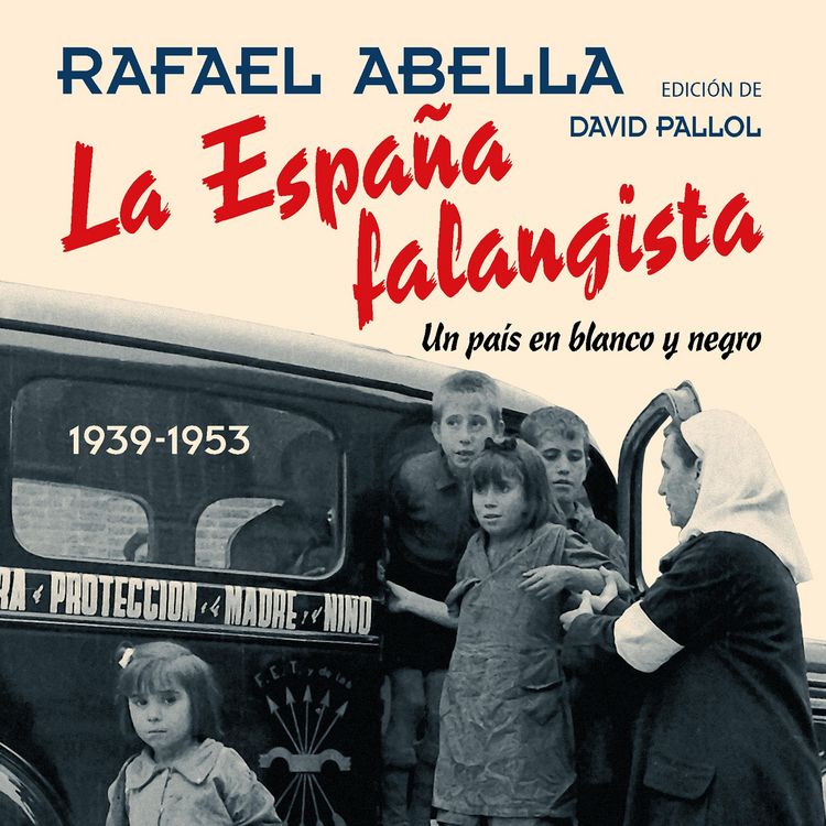 Produktbild: La Espa&ntilde;a falangista.: Un pa&iacute;s en blanco y negro 1939-1953
