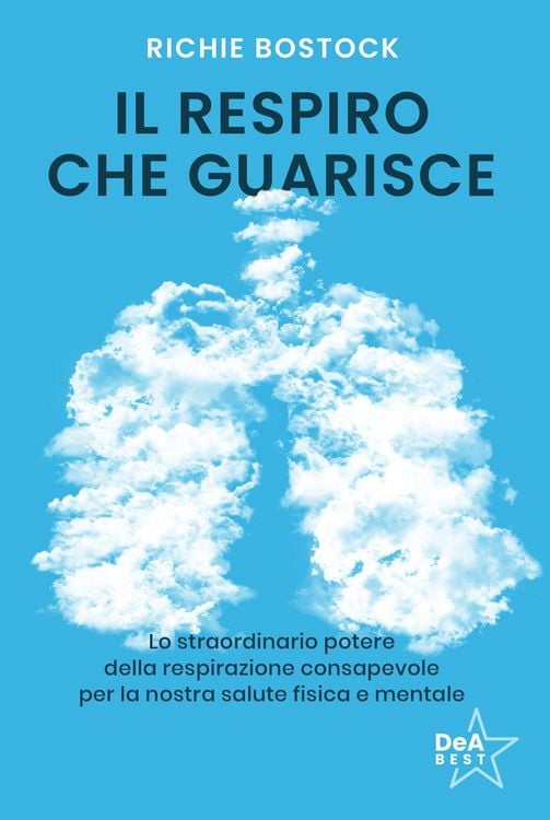 Produktbild: Il respiro che guarisce. Lo straordinario potere della respirazione consapevole per la nostra salute fisica e mentale