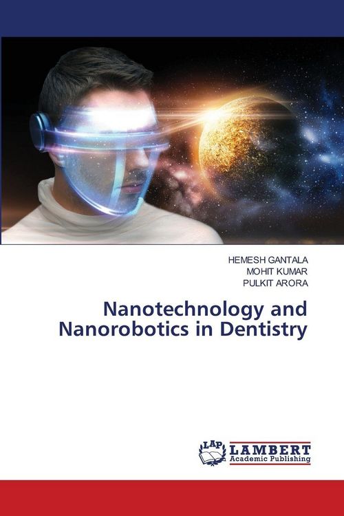 Produktbild: Nanotechnology and Nanorobotics in Dentistry