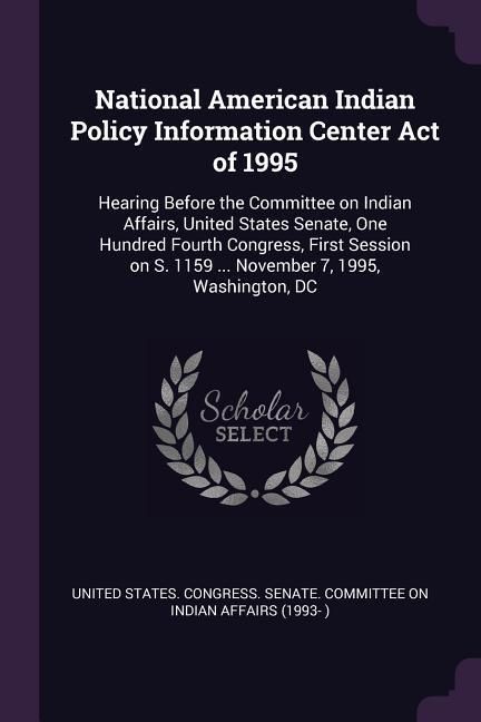 Produktbild: National American Indian Policy Information Center Act of 1995