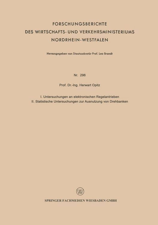 Produktbild: I. Untersuchungen an elektronischen Regelantrieben II. Statistische Untersuchungen zur Ausnutzung von Drehb&auml;nken