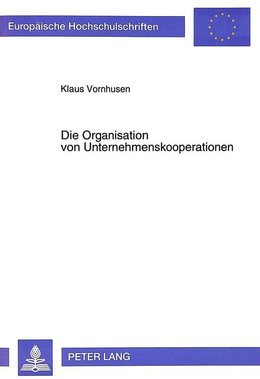 Produktbild: Die Organisation von Unternehmenskooperationen