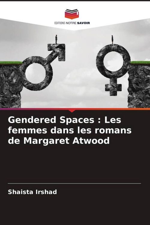 Produktbild: Gendered Spaces : Les femmes dans les romans de Margaret Atwood