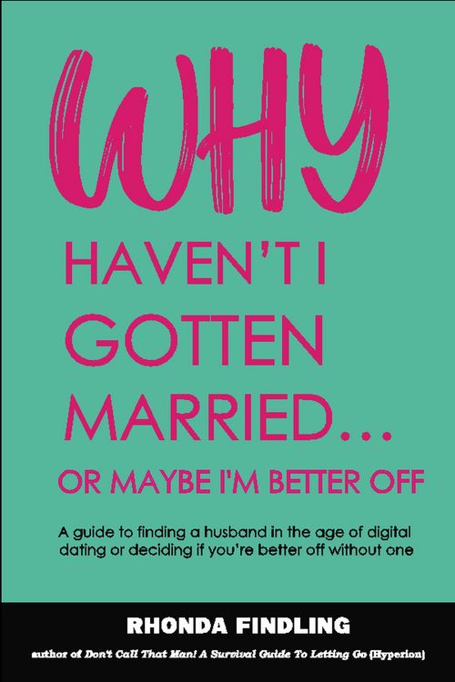 Produktbild: Why Haven't I Gotten Married Or Maybe I'm Better Off