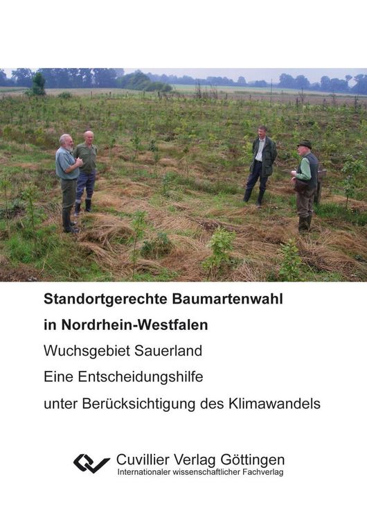 Produktbild: Standortgerechte Baumartenwahl in Nordrhein-Westfalen. Wuchsgebiet Sauerland - Eine Entscheidungshilfe unter Ber&uuml;cksichtigung des Klimawandels