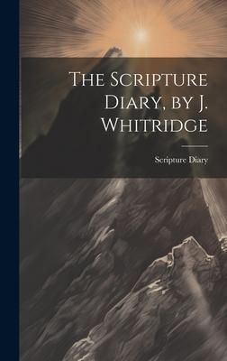 Produktbild: The Scripture Diary, by J. Whitridge