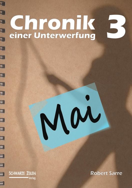 Bild vom Artikel Chronik einer Unterwerfung 3 vom Autor Robert Sarre
