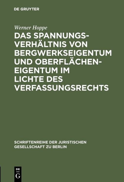 Produktbild: Das Spannungsverh&auml;ltnis von Bergwerkseigentum und Oberfl&auml;cheneigentum im Lichte des Verfassungsrechts