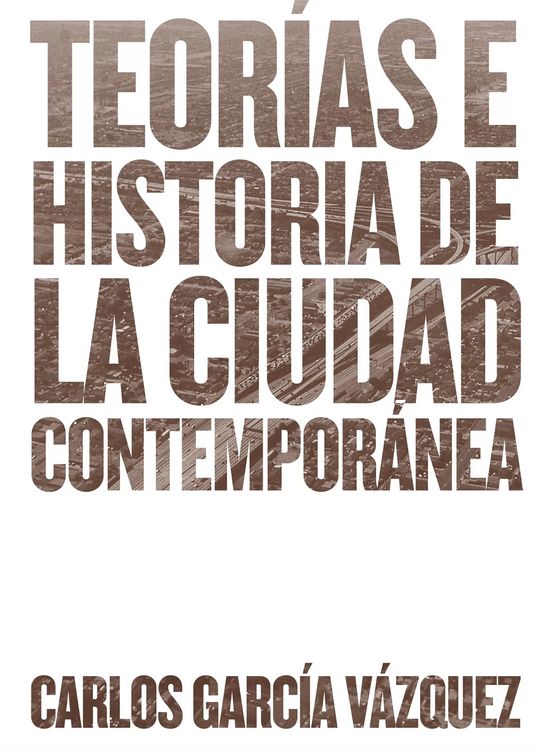 Produktbild: Teor&iacute;as e historia de la ciudad contempor&aacute;nea