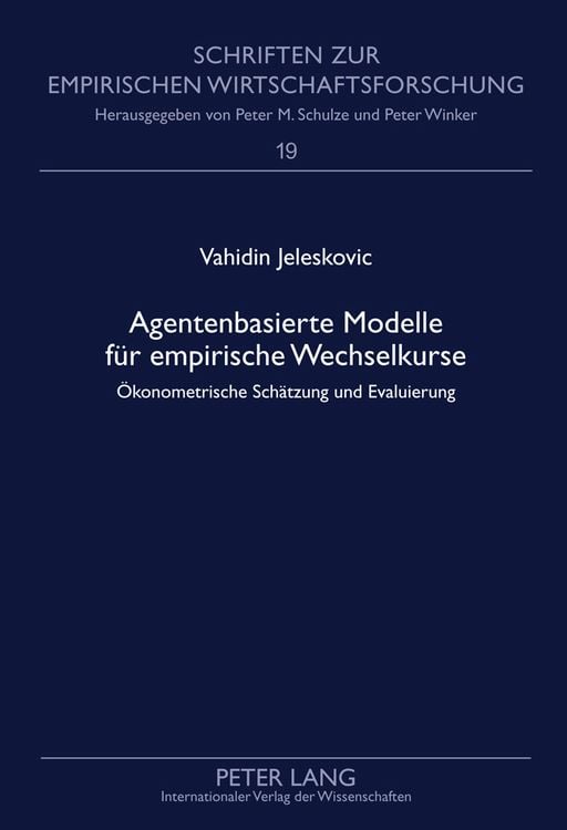 Bild vom Artikel Agentenbasierte Modelle für empirische Wechselkurse vom Autor Vahidin Jeleskovic