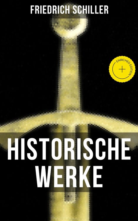Produktbild: Historische Werke von Friedrich Schiller