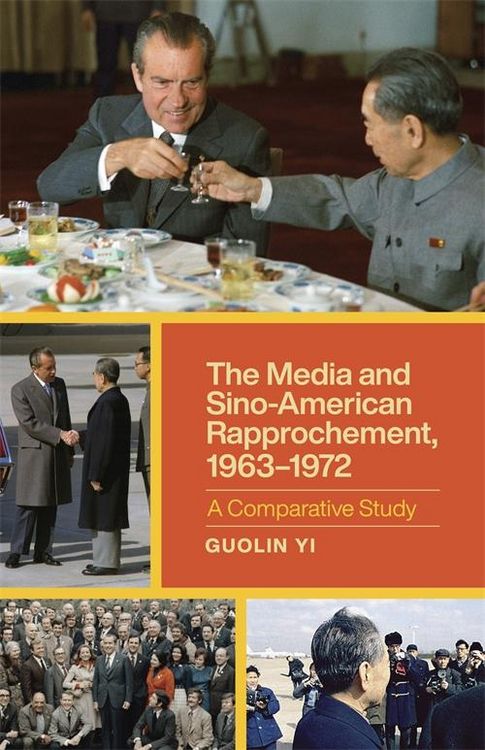 Produktbild: The Media and Sino-American Rapprochement, 1963-1972