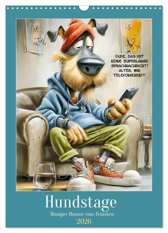 Produktbild: Hundstage. Bissiger Humor vom Feinsten (Wandkalender 2026 DIN A3 hoch), CALVENDO Monatskalender