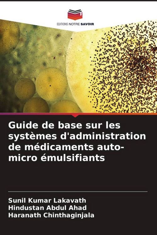 Produktbild: Guide de base sur les syst&egrave;mes d'administration de m&eacute;dicaments auto-micro &eacute;mulsifiants