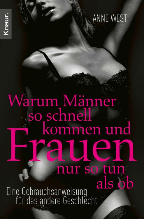 Produktbild: Warum M&auml;nner so schnell kommen und Frauen nur so tun als ob