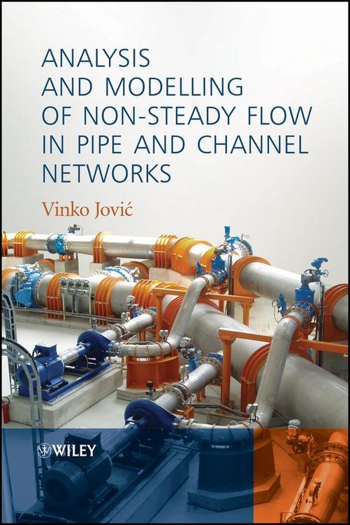 Produktbild: Analysis and Modelling of Non-Steady Flow in Pipe and Channel Networks