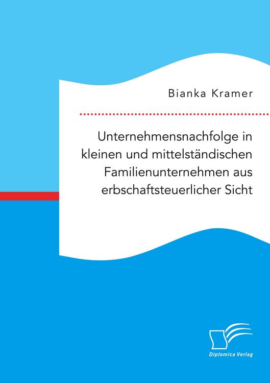 Produktbild: Unternehmensnachfolge in kleinen und mittelst&auml;ndischen Familienunternehmen aus erbschaftsteuerlicher Sicht