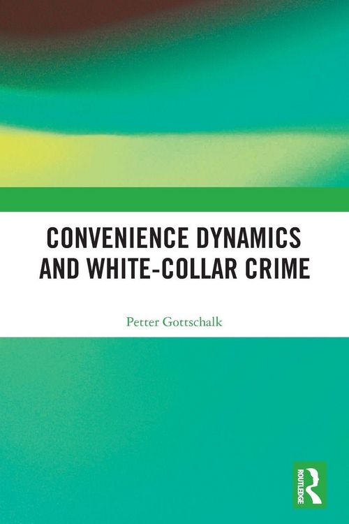 Produktbild: Convenience Dynamics and White-Collar Crime