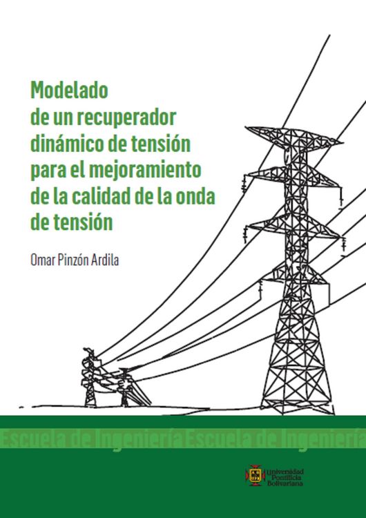 Produktbild: Modelado de un recuperador din&aacute;mico de tensi&oacute;n para el mejoramiento de la calidad de onda de tensi&oacute;n