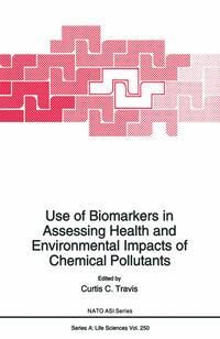 Produktbild: Use of Biomarkers in Assessing Health and Environmental Impacts of Chemical Pollutants