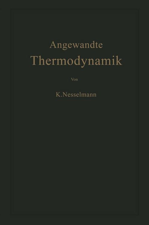 Produktbild: Die Grundlagen der Angewandten Thermodynamik