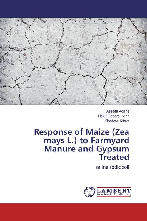 Produktbild: Response of Maize (Zea mays L.) to Farmyard Manure and Gypsum Treated