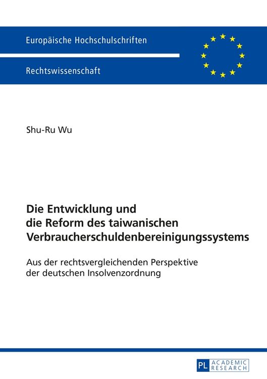 Produktbild: Die Entwicklung und die Reform des taiwanischen Verbraucherschuldenbereinigungssystems