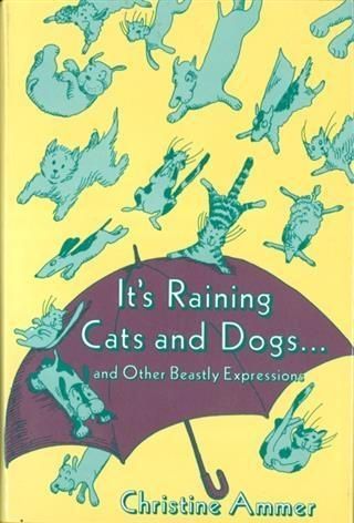 Produktbild: It's Raining Cats and Dogs and Other Beastly Expressions