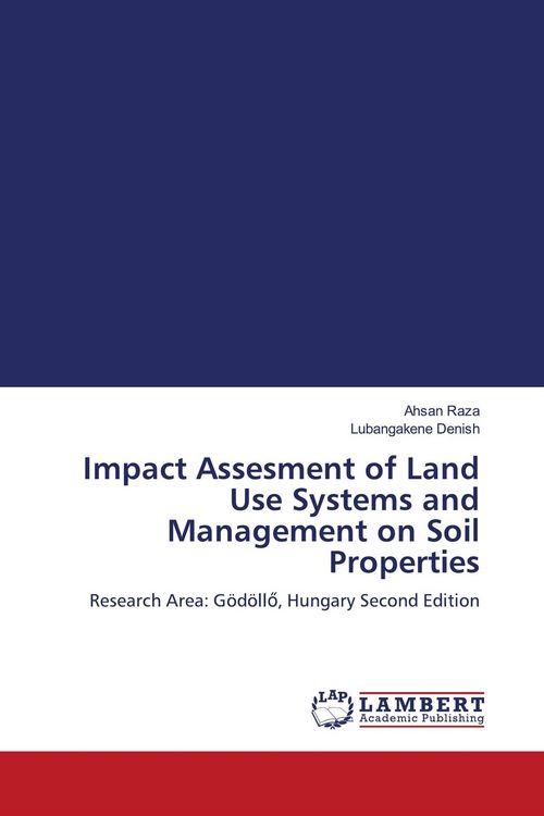 Produktbild: Impact Assesment of Land Use Systems and Management on Soil Properties