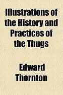 Produktbild: Illustrations of the History and Practices of the Thugs
