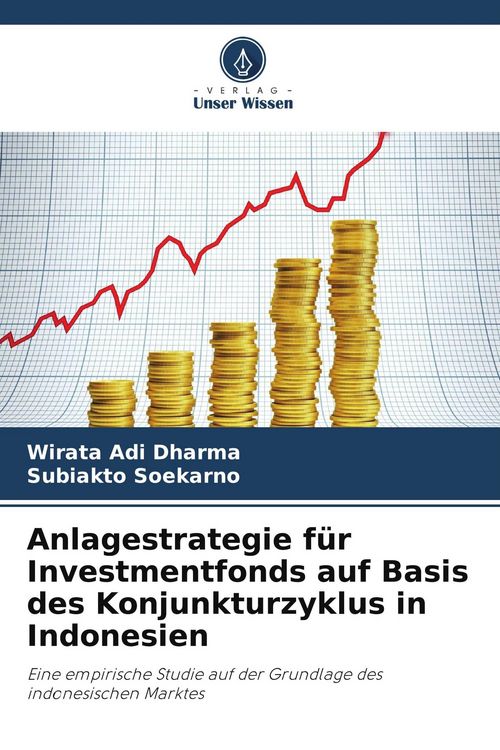Produktbild: Anlagestrategie f&uuml;r Investmentfonds auf Basis des Konjunkturzyklus in Indonesien