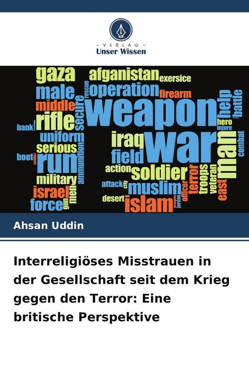 Produktbild: Interreligi&ouml;ses Misstrauen in der Gesellschaft seit dem Krieg gegen den Terror: Eine britische Perspektive