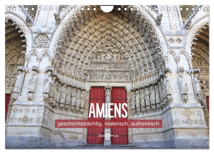 Produktbild: Amiens - geschichtstr&auml;chtig, malerisch, authentisch (Wandkalender 2026 DIN A4 quer), CALVENDO Monatskalender