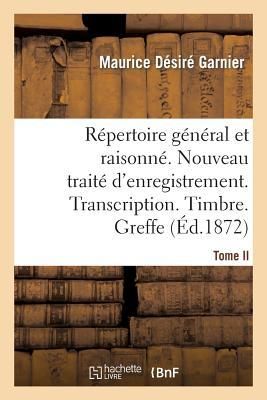 Produktbild: R&eacute;pertoire G&eacute;n&eacute;ral & Raisonn&eacute;. Nouveau Trait&eacute; d'Enregistrement. Transcription.Timbre. Greffe.Tom